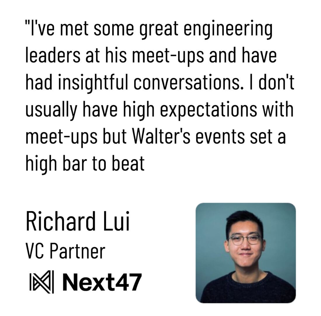 Meetup Quote Richard Lui Crop V2 Richard liu with a quote that says, i met next 7 engineering leaders at meet ups and have had insightful high conversations.