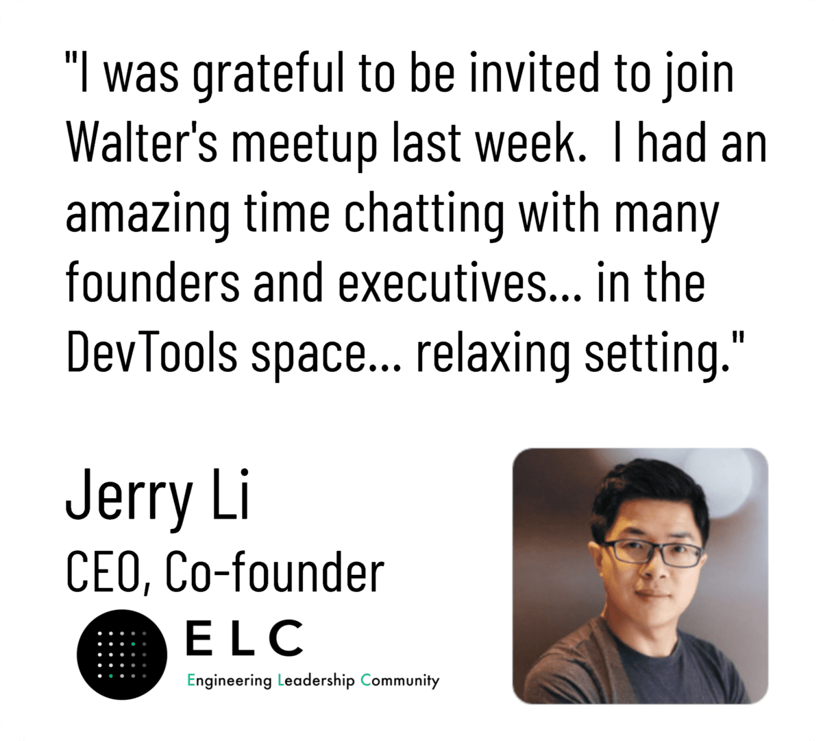 Jerry Li says he's grateful to be invited to join Walter's technical recruiting services meetup week in the San Francisco Bay Area.