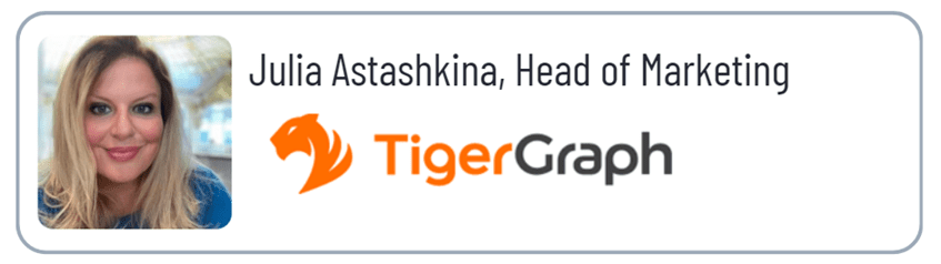 Julia Astashkina, head of marketing at TigerGraph.