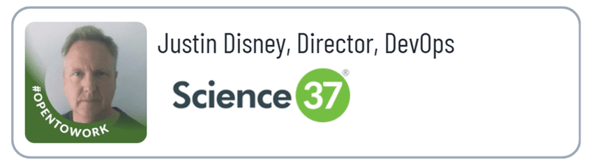 Justin Disney, Director, DevOps, Science 37